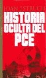 HISTORIA OCULTA DEL PCE | 9788484600329 | ESTRUCH,JOAN