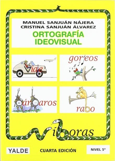 ORTOGRAFIA IDEOVISUAL NIVEL 5 | 9788487705588 | SANJUAN NAJERA, MANUEL