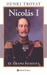 NICOLAS I EL TIRANO PATRIOTA | 9789500259286 | TROYAT, HENRI