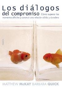 DIALOGOS DEL COMPROMISO, LOS | 9788449318887 | MCKAY, MATTEW - QUICK, BARBARA