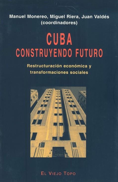 CUBA CONSTRUYENDO FUTURO | 9788495224132 | MONEREO, MANUEL - RIERA, MIGUEL, VALDES, JUAN