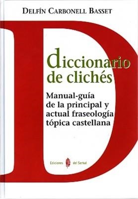 DICCIONARIO DE CLICHES | 9788476284889 | CARBONELL, DELFIN