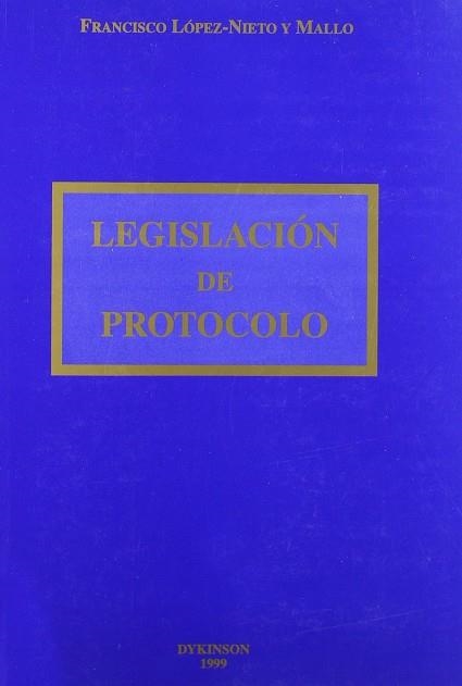 LEGISLACION DE PROTOCOLO | 9788481555004 | LOPEZ-NIETO MALLO, FRANCISCO