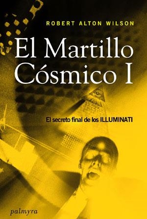 MARTILLO COSMICO, EL | 9788493500337 | ANTON WILSON, ROBERT