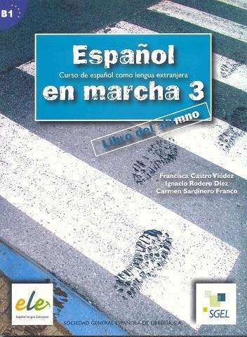 ESPAÑOL EN MARCHA 3 ALUMNO | 9788497782395 | CASTRO, FRANCISCA/RODERO, IGNACIO/SARDINERO, CARMEN