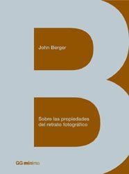 SOBRE LAS PROPIEDADES DEL RETRATO FOTOGRAFICO | 9788425220555 | BERGER, JOHN (1926- )