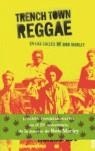 TRENCH TOWN REGGAE : EN LAS CALLES DE BOB MARLEY | 9788449426926 | LEE, HELENE