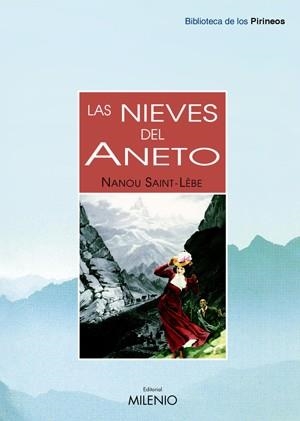 NIEVES DEL ANETO, LAS | 9788497431835 | SAINT LEBE, NANOU