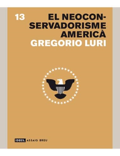 NEOCONSERVADORISME AMERICA, EL | 9788496521193 | LURI, GREGORIO