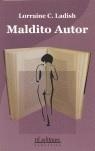 MALDITO AUTOR | 9788495724274 | LADISH, LORRIANE C.