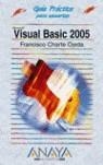 VISUAL BASIC 2005 | 9788441520158 | CHARTE OJEDA, FRANCISCO