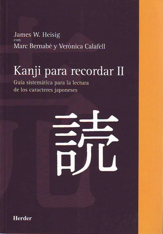 KANJI PARA RECORDAR II | 9788425423734 | BERNABE, MARC/HEISIG, JAMES W./CALAFELL, VERONICA