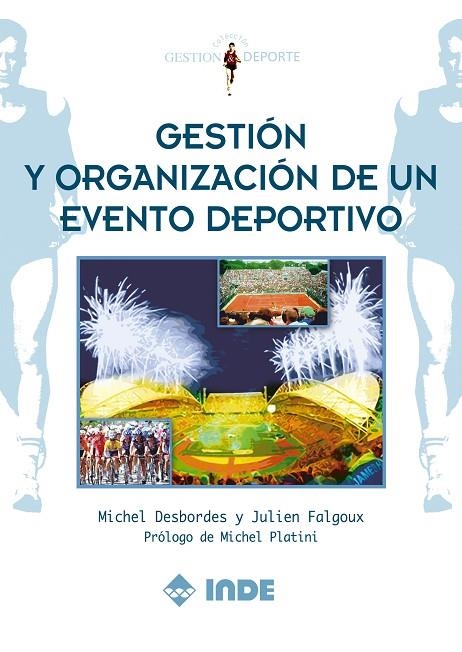 GESTION Y ORGANIZACION DE UN EVENTO DEPORTIVO | 9788497290739 | DESBORDES, MICHEL/FALGOUX, JULIEN