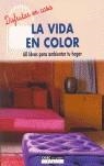 VIDA EN COLOR, LA | 9788432915857 | MARIE CLAIRE SOCIETE