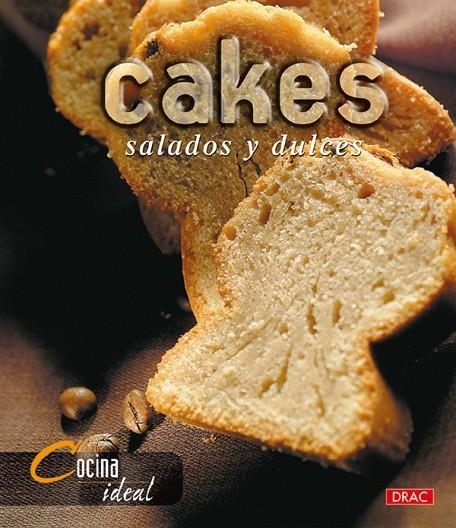 CAKES SALADAS Y DULCES | 9788496550407 | COCINA IDEAL