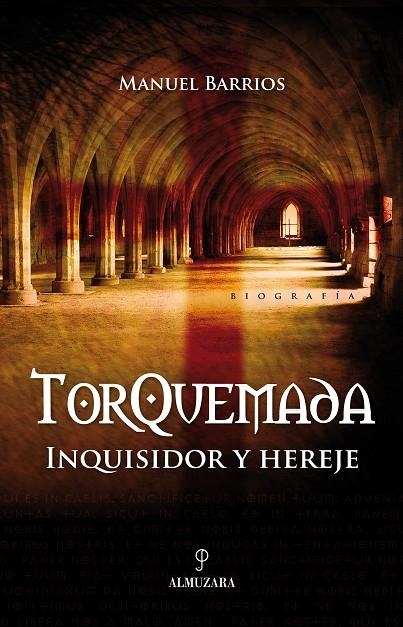 TORQUEMADA, INQUISIDOR Y HEREJE | 9788488586384 | BARRIOS, MANUEL