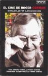 CINE DE ROGER CORMAN : 50 PELICULAS POR EL PRECIO DE UNA | 9788493442323 | GONZALEZ-FIERRO SANTOS, FRANCISCO JAVIER