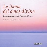 LLAMA DEL AMOR DIVINO : INSPIRACIONES CON LOS MISITICOS | 9788475564067 | TAFUR SAAVEDRA, JUAN CARLOS ,   REC.