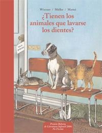 TIENEN LOS ANIMALES QUE LAVARSE LOS DIENTES | 9788441417830 | WIESNWE-MULLER-MATTEI