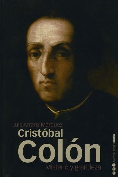 CRISTOBAL COLON MISTERIO Y GRANDEZA | 9788496467231 | ARRANZ MARQUEZ, LUIS