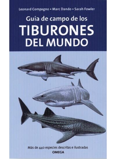 TIBURONES DEL MUNDO GUIA DE CAMPO DE LOS | 9788428212526 | COMPAGNO, L. - FOWLER, S. - DANDO, M.