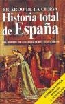 HISTORIA TOTAL DE ESPAÑA | 9788488787491 | CIERVA, RICARDO DE LA