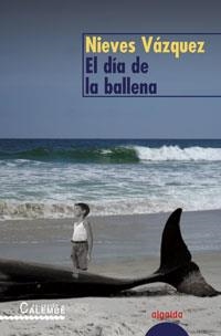 DIA DE LA BALLENA, EL | 9788484338512 | VAZQUEZ RECIO, NIEVES