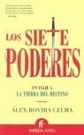 SIETE PODERES, LOS UN VIAJE A LA TIERRA DEL DESTINO | 9788496627000 | ROVIRA CELMA, ALEX