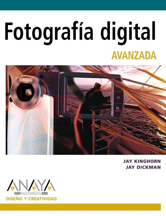 FOTOGRAFIA DIGITAL AVANZADA | 9788441520165 | KINGHORN, JAY