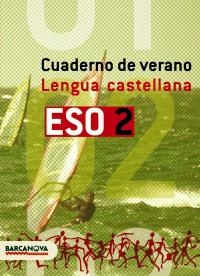 CUADERNO DE VERANO 2 ESO LENGUA CASTELLANA | 9788448918682 | LOPEZ IBORRA, LAURA