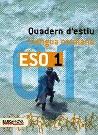 QUADERN D'ESTIU LLENGUA CATALANA 1 ESO | 9788448918637 | LLOMPART I MAS, IGNASI