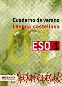 CUADERNO DE VERANO 1 ESO LENGUA CASTELLANA | 9788448918675 | LOPEZ IBORRA, LAURA