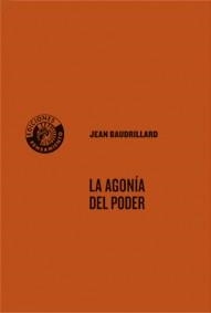 AGONIA DEL PODER, LA | 9788486418694 | BAUDRILLARD, JEAN