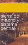 SIERRA DE MADRID Y SISTEMA CENTRAL | 9788496434165 | RODRÍGUEZ SÁNCHEZ, JOSÉ LUIS