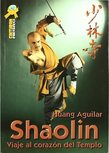 SHAOLIN VIAJE AL CORAZON DEL TEMPLO | 9788496492233 | HUANG AGUILAR