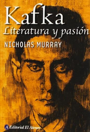 KAFKA LITERATURA Y PASION | 9789500259323 | MURRAY, NICHOLAS