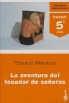 AVENTURA DEL TOCADOR DE SEÑORAS, LA | 9788432217449 | MENDOZA, EDUARDO