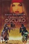 CABALLERO OSCURO | 9788496463493 | MACGREGOR, KINLEY