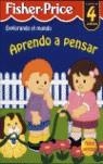 APRENDO A PENSAR. 4 AÑOS | 9788489857773 | SANS MECA, MARTA / FISHER-PRICE