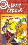 PELIGROSAS AMISTADES MISION DOS | 9788484413189 | CIRCLE, CANDY