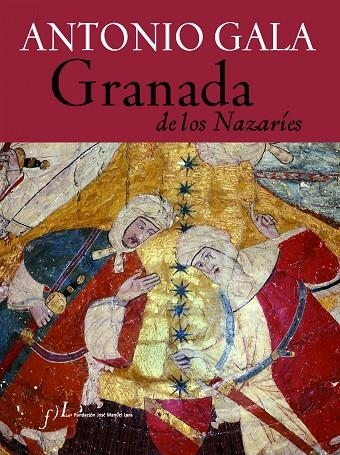 GRANADA DE LOS NAZARIES | 9788496556300 | GALA, ANTONIO