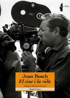 JOAN BOSCH, EL CINE I LA VIDA | 9788497911801 | COMAS, ANGEL