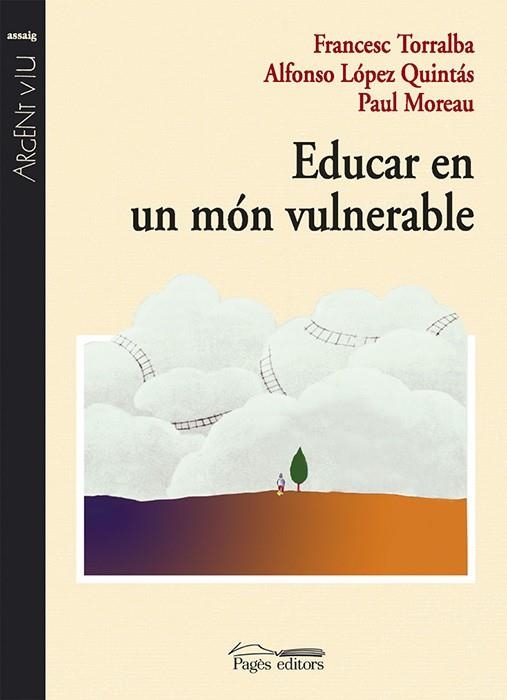 EDUCAR EN UN MON VULNERABLE | 9788497793889 | LOPEZ, ALFONSO - MOREAU, PAUL - TORRALBA, FRANCESC