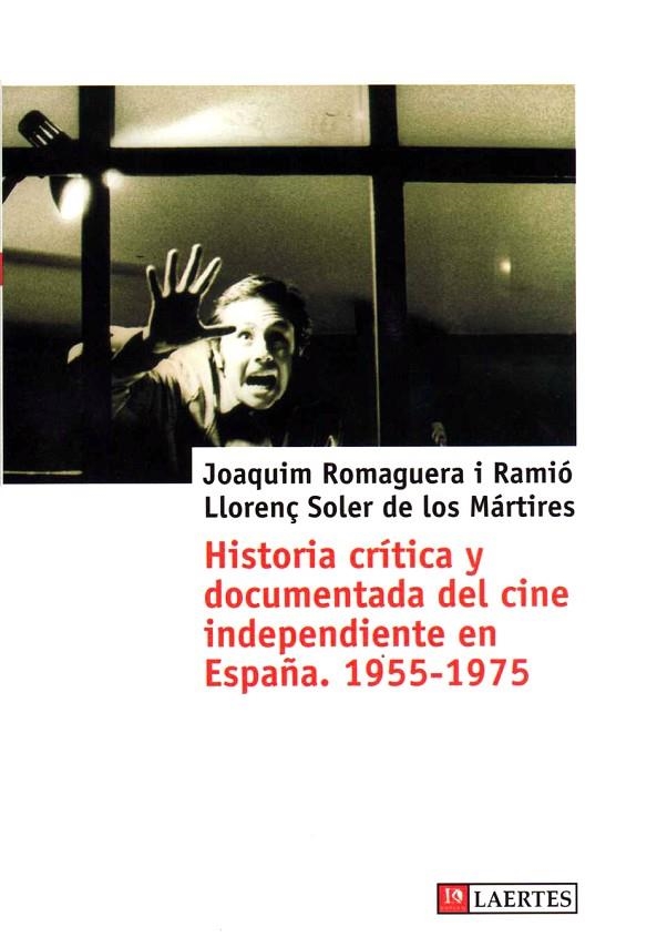 HISTORIA CRITICA Y DOCUMENTADA DEL CINE INDEPENDIENTE EN ESP | 9788475845791 | ROMAGUERA, JOAQUIM - SOLER, LLORENÇ