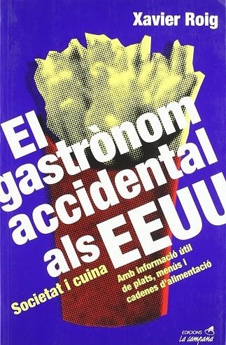 GASTRONOM ACCIDENTAL ALS EEUU, EL | 9788488791948 | ROIG, XAVIER