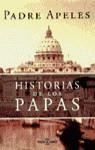 HISTORIAS DE LOS PAPAS | 9788401540493 | PADRE APELES