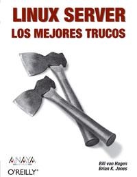 LINUX SERVER : LOS MEJORES TRUCOS | 9788441520349 | HAGEN, BILL VON