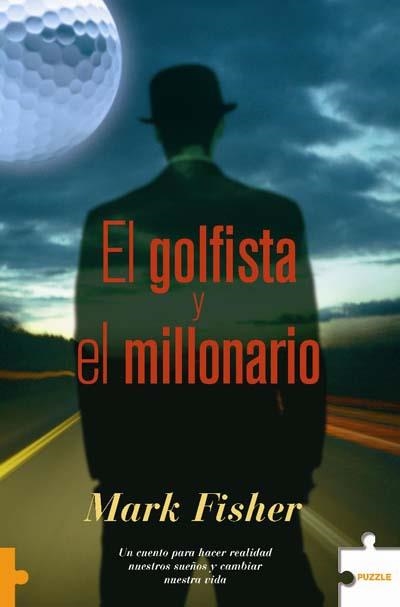 GOLFISTA Y EL MILLONARIO, EL | 9788489746107 | FISHER, MARK