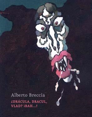 ¿DRACULA, DRACUL, VLAD? ¡BAH...! | 9788495634955 | BRECCIA, ALBERTO