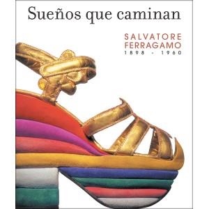 SUEÑOS QUE CAMINAN | 9788493442620 | SALVATORE FERRAGAMO